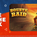 BOUNTY RAID