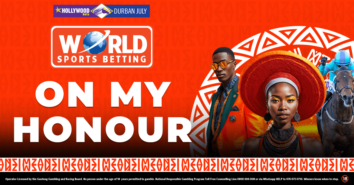 ON MY HONOUR HOLLYWOODBETS DURBAN JULY