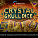 crystal skull dice