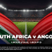 South Africa v Angola – AFCON 2025 Betting Preview